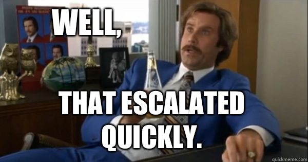 Reflecting on 2020 - "Well, that escalated quickly."