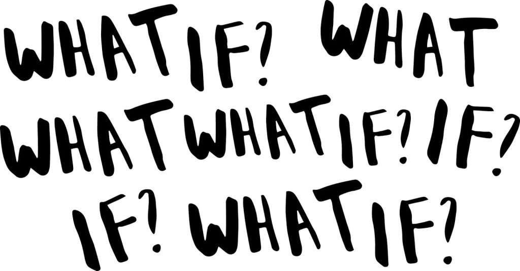 What If's